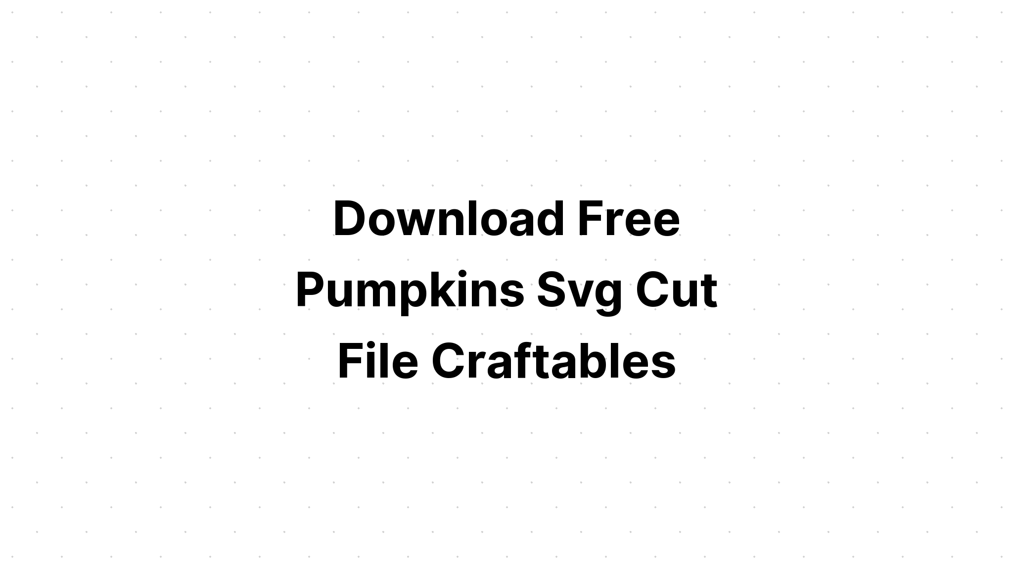 Download Fresh Cut Pumpkins Svg - Layered SVG Cut File